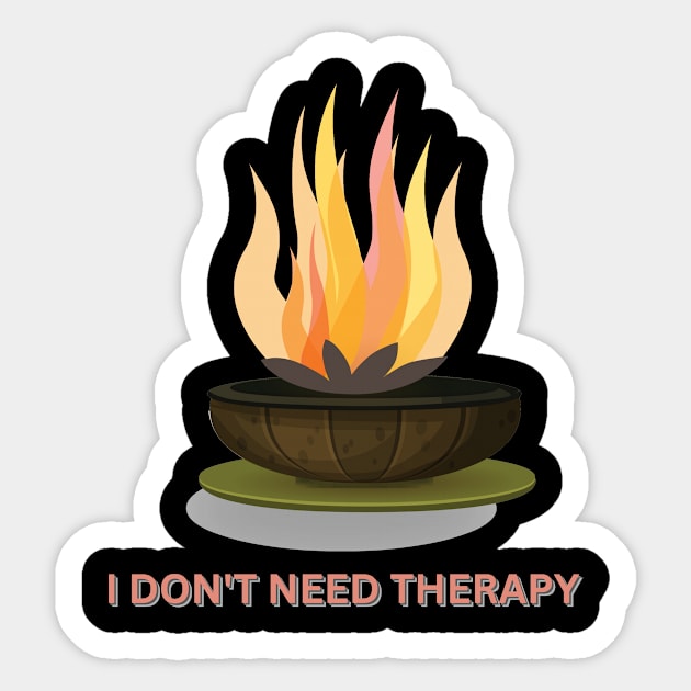 I don't need therapy Sticker by a2nartworld